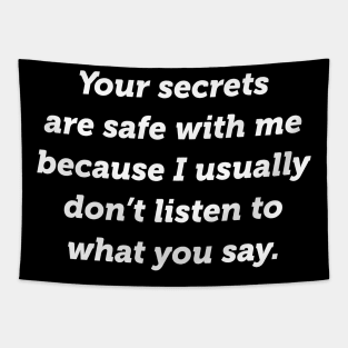 Your Secrets Are Safe With Me Tapestry