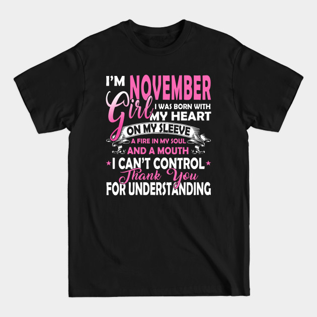 Discover I'm November Girl I Was Born With My Heart On My Sleeve - November Girl Birthday Gift - T-Shirt