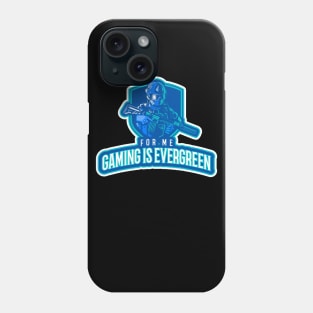 Gaming is Evergreen Phone Case