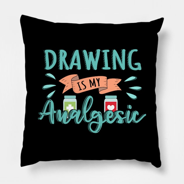 Drawing is my Analgesic Design Quote Pillow by jeric020290