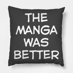 The Manga was Better Pillow