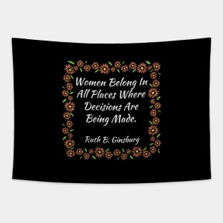 Women Belong In All Places Where Decisions Are Being Made Vintage Tapestry