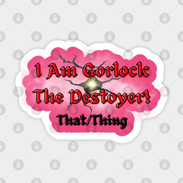 Gorlock The Destroyer - Gorlock - Sticker | TeePublic