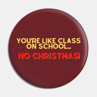 No Christmas Pin