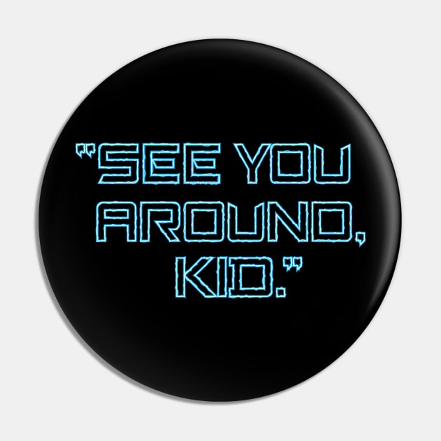 See You Around, Kid. Blue. Pin by eyeopening