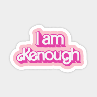 I am Kenough Barbie new design shirt Magnet