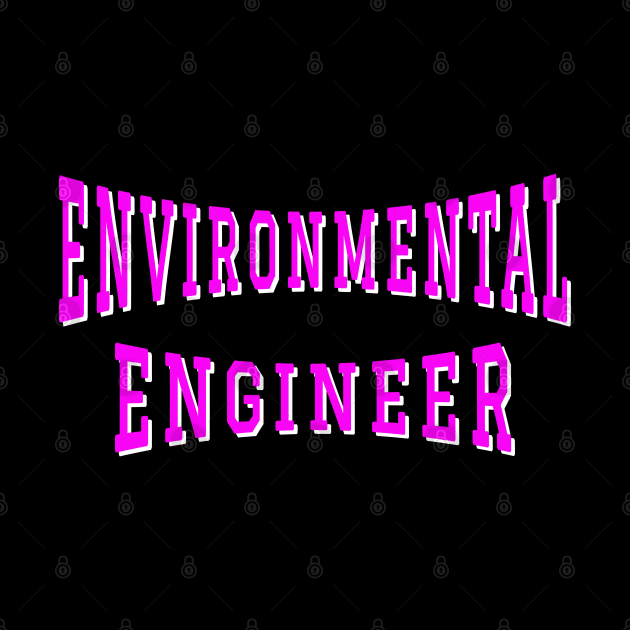 Environmental Engineer in Pink Color Text by The Black Panther