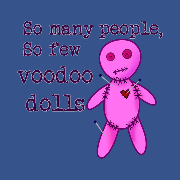 Snarky voodoo doll - Voodoo Doll - T-Shirt