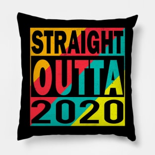 Straight Outta 2020 Pillow