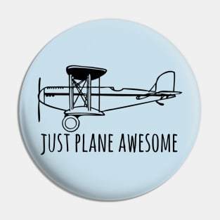 Just Plane Awesome Pun Cool Tee Pin