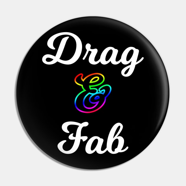 Drag and Fab Pin by Scar