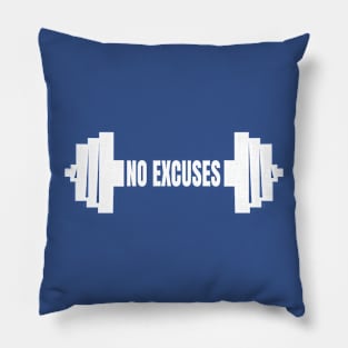 No Excuses Pillow