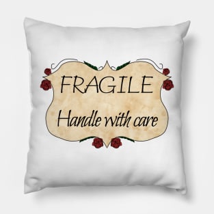 Fragile, handle with care Pillow