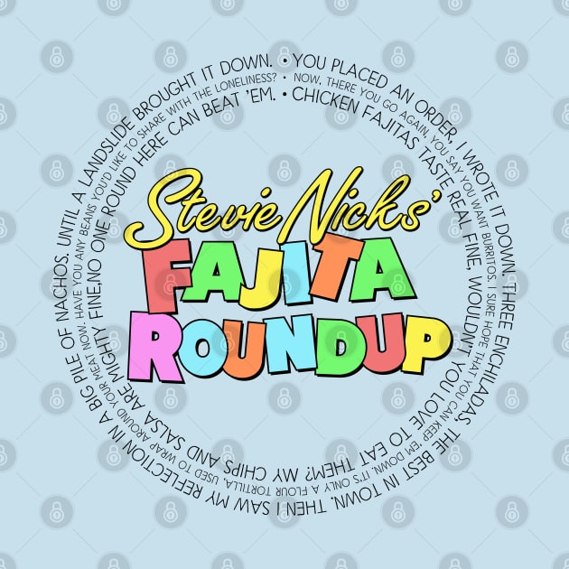 Fajita Roundup - SNL skit inspired, Stevie Nicks' Fajita Round Up by KellyDesignCompany