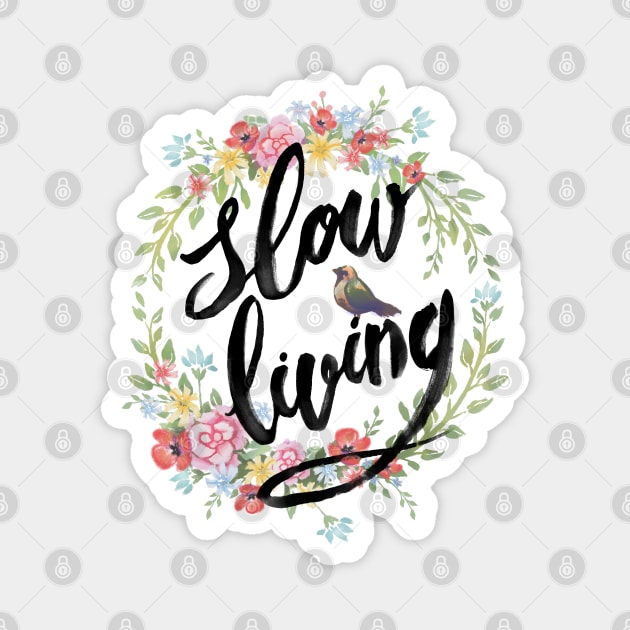 Slow living Magnet by Medusa Dollmaker