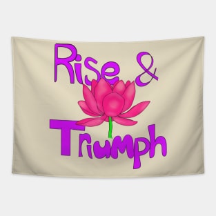 Rise Like A Lotus & Triumph Tapestry