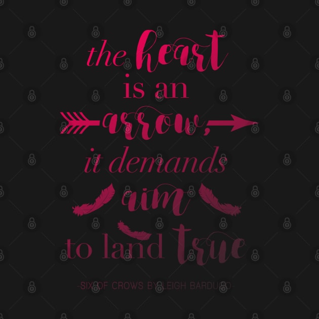 The Heart Is An Arrow - Six of Crows by Leigh Bardugo (A) by yalitreads