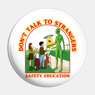 Don't Talk To Strangers Pin