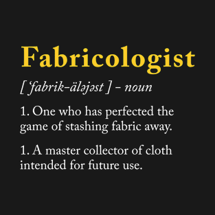 Fabricologist Definition T-Shirt