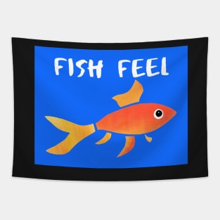 FISH FEEL - Animal Rights Message - Fish are Sentient Beings Tapestry