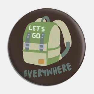 Let's Go Everywhere, with Backpack. Pin