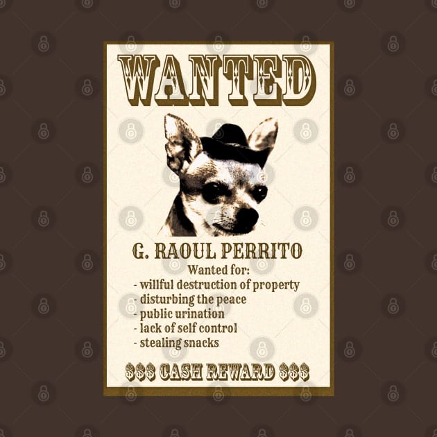 Bad Chihuahua Wanted Poster by EmilyBickell