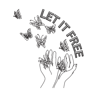 LET IT FREE T-Shirt