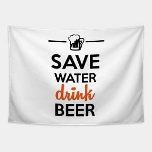 Alcohol Funshirt - Save Water Drink Beer Tapestry