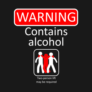 Warning: Contains Alcohol T-Shirt