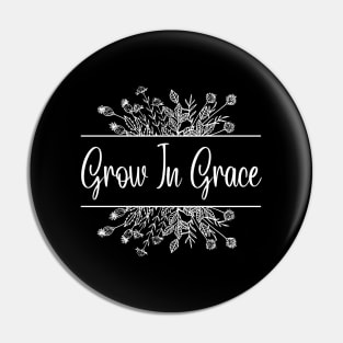 Grow In Grace Pin