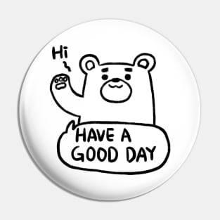 Bear : Have a good day ( Back ) Pin