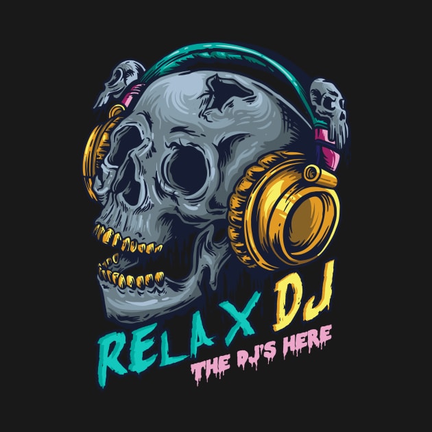 Relax the DJ is Here Disc Jockey Gift Club Music by FunnyphskStore