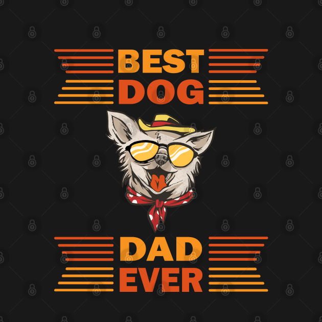 Best Dog Dad Ever by Vcormier