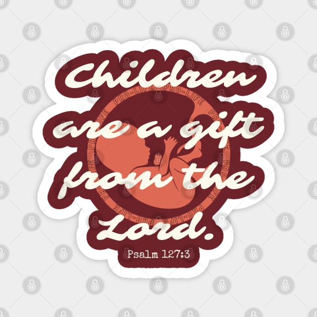 Children Are a Gift Magnet by Little Fishes Catholic Tees