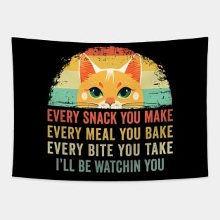 Every Snack You Make Cat Funny Cat Mom, Cat Mama, Cat Dad Tapestry