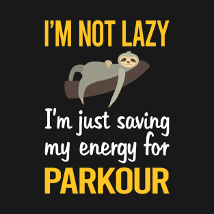 Saving Energy For Parkour T-Shirt