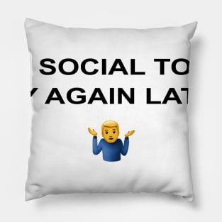 Not Social today Pillow