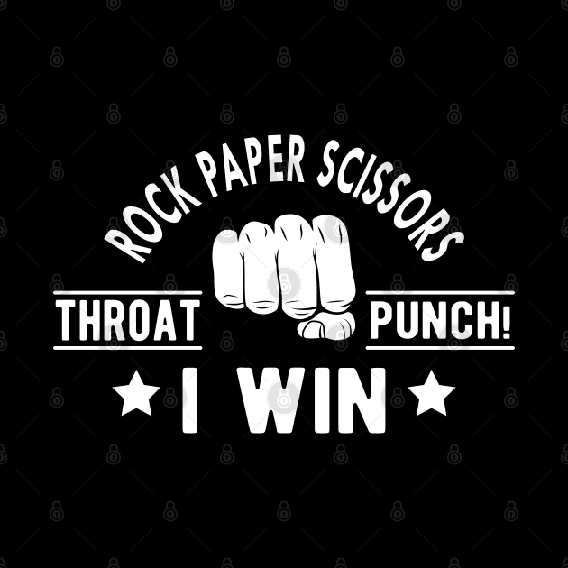 Rock Paper Scissors throat punch ! I win by KC Happy Shop