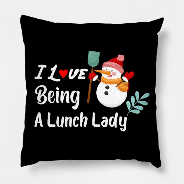 I Love Being A Lunch Lady Snowman Christmas Pillow by boufart