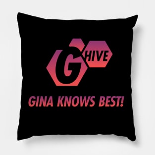 G HIVE cuz Gina knows BEST Pillow