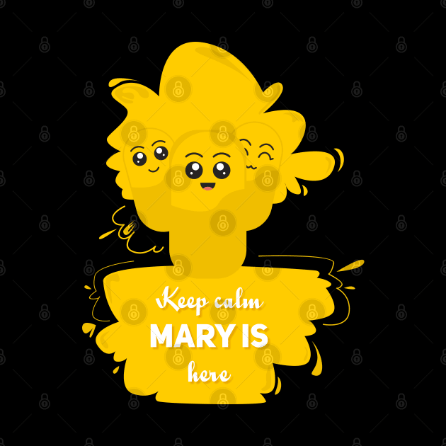 Keep calm, mary is here by Aloenalone