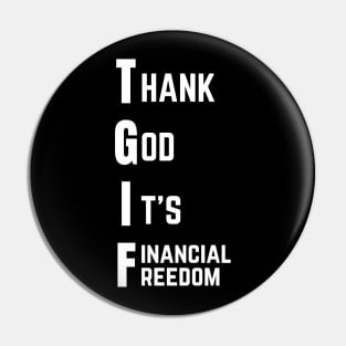 Thank God It's Financial Freedom Pin