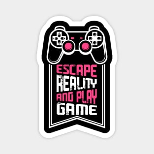 Escape Reality and Play Game Magnet