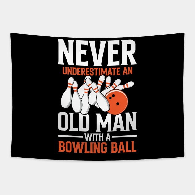 Never Underestimate an Old Man With a Bowling Ball Tapestry by AngelBeez29