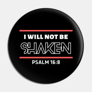 I Will Not Be Shaken | Christian Saying Pin