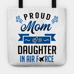 Proud Mom of a Daughter In Air Force Tote