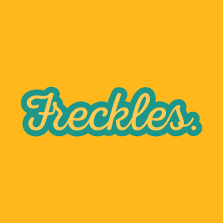 Freckles. green T-Shirt