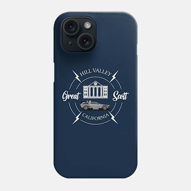 Great Scott, Hill Valley, California Phone Case by Blended Designs