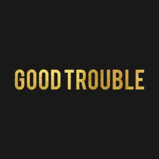 Good trouble mask T-Shirt