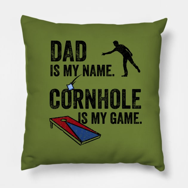 Cornhole Shirt Dad is my name cornhole is my game, Funny Cornhole Pillow by Happy Lime